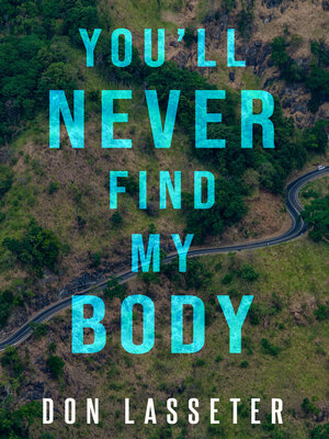 cover image of You'll Never Find My Body